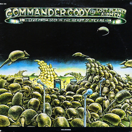 Commander Cody And His Lost Planet Airmen - Live From Deep In The Heart Of Texas