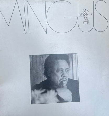 Charles Mingus - Me Myself An Eye