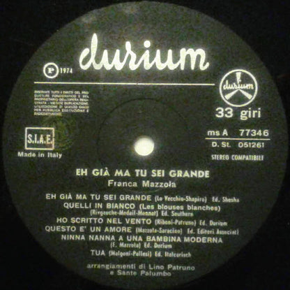 Franca Mazzola - Eh Già Ma Tu Sei Grande
