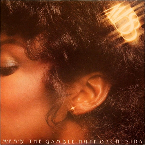 MFSB – MFSB, The Gamble - Huff Orchestra