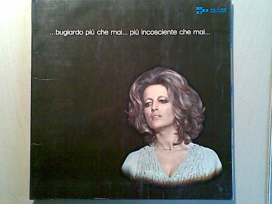 Mina - ...Bugiardo Più Che Mai... Più Incosciente Che Mai...