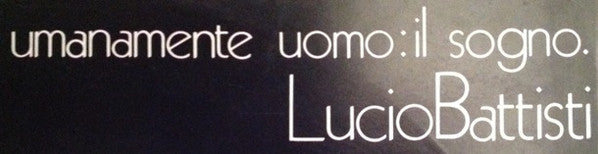 Lucio Battisti - Umanamente Uomo: Il Sogno.