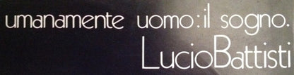 Lucio Battisti - Umanamente Uomo: Il Sogno.