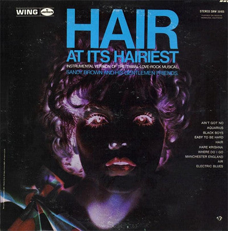 Sandy Brown And His Gentlemen Friends ‎– "Hair" - At It's Hairiest