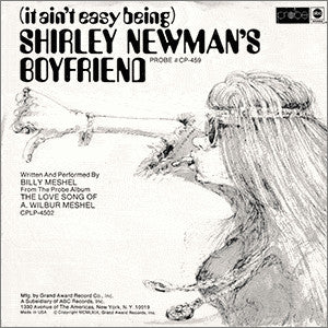 Billy Meshel - (It Ain't Easy Being) Shirley Newman's Boyfriend / I Say Hello When I'm Leaving (7")