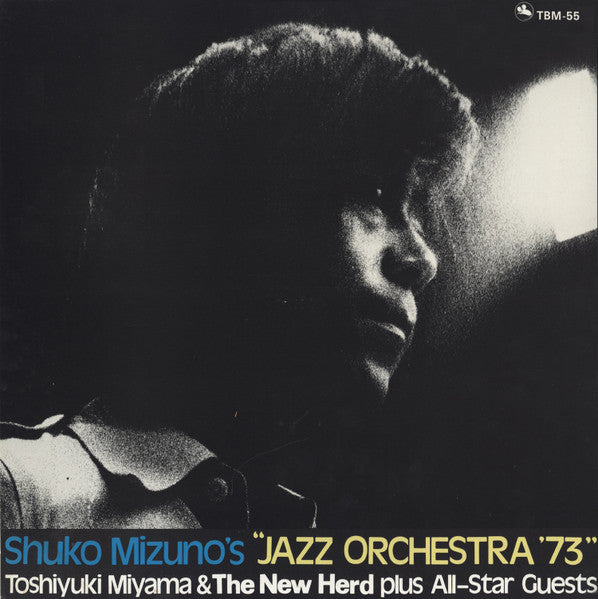 Shuko Mizuno, Toshiyuki Miyama & The New Herd Plus All-Star Guests ‎– Shuko Mizuno's "Jazz Orchestra '73"