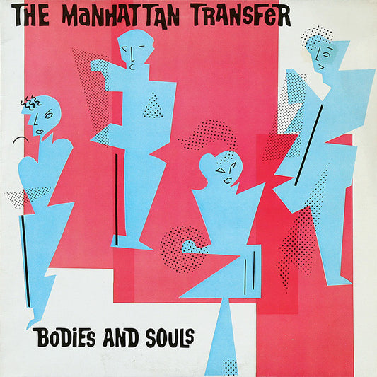 The Manhattan Transfer - Bodies And Souls