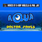 Aqua - Doctor Jones (Mixes By D-bop Molella & Phil Jay)