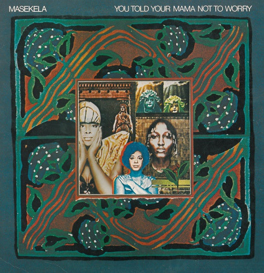 Hugh Masekela - You Told Your Mama Not To Worry
