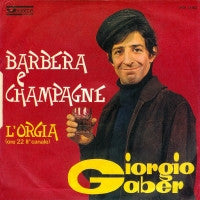 Giorgio Gaber - Barbera E Champagne (7")