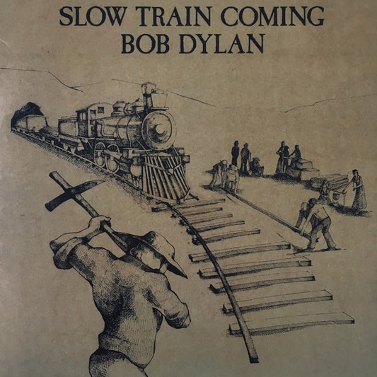 Bob Dylan - Slow Train Coming