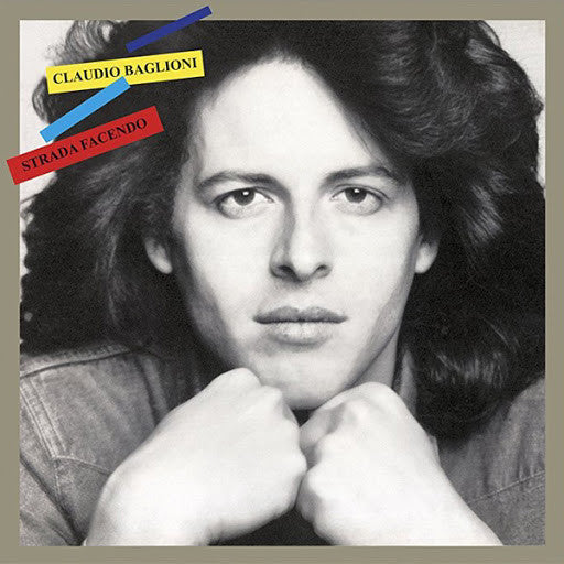 Claudio Baglioni - Strada Facendo