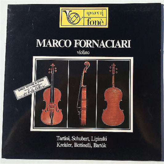Marco Fornaciari – Violino ; Tartini, Schubert, Lipinski, Kreisler, Bettinelli, Bartòk