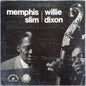 Memphis Slim And Willie Dixon – Songs Of Memphis Slim & Willie Dixon