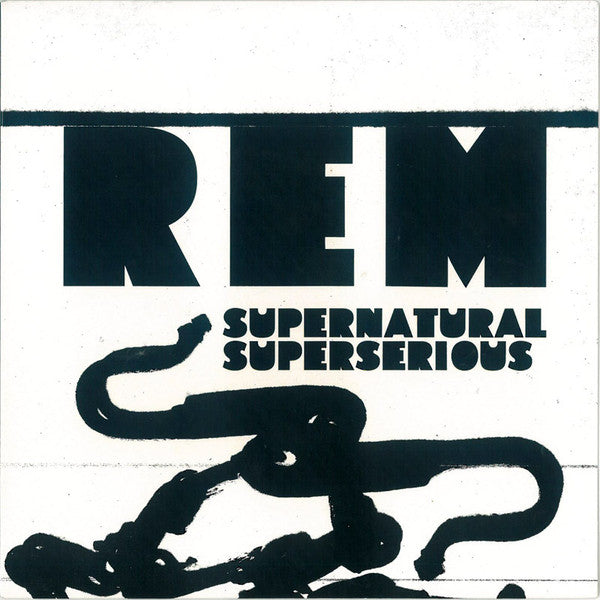R.E.M. - Supernatural Superserious