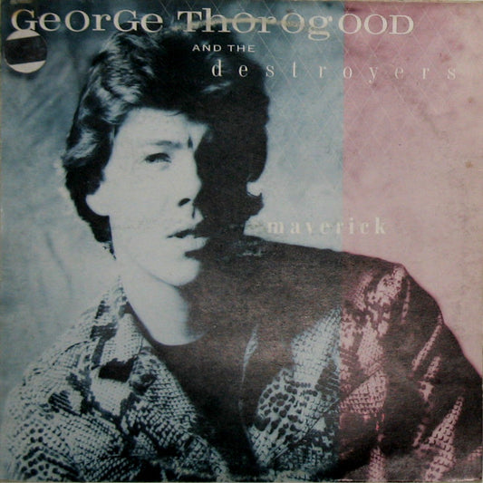 George Thorogood & The Destroyers - Maverick