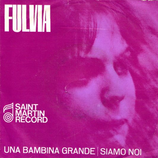 Fulvia - Una Bambina Grande / Siamo Noi