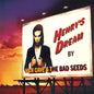 Nick Cave & The Bad Seeds - Henry's Dream (nuovo)