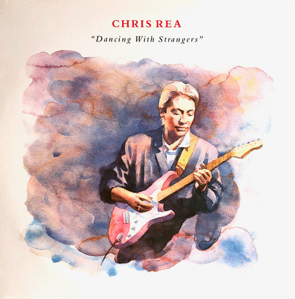 Chris Rea - Dancing With Strangers