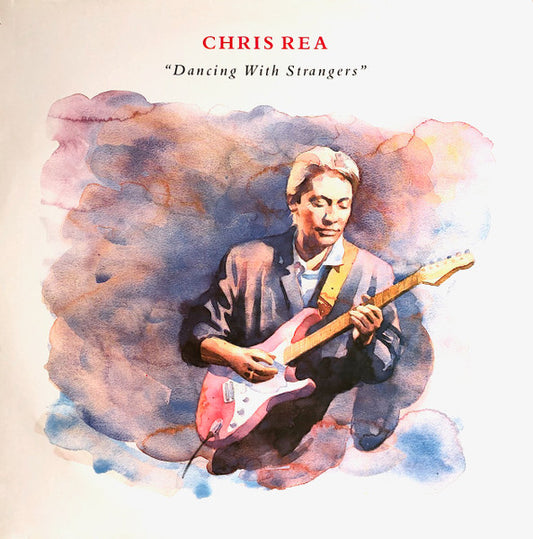 Chris Rea - Dancing With Strangers