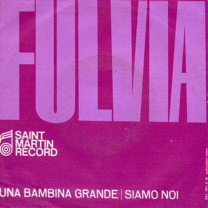 Fulvia - Una Bambina Grande / Siamo Noi