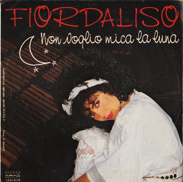 Fiordaliso - Non Voglio Mica La Luna (7")