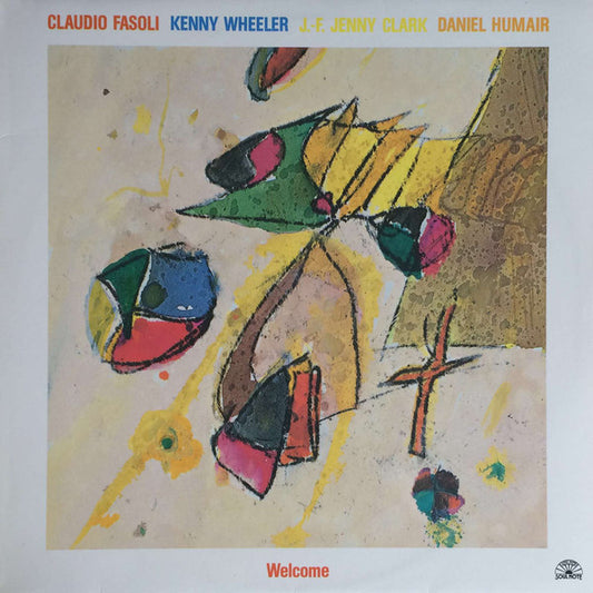 Claudio Fasoli, Kenny Wheeler, J.-F. Jenny Clark, Daniel Humair ‎– Welcome