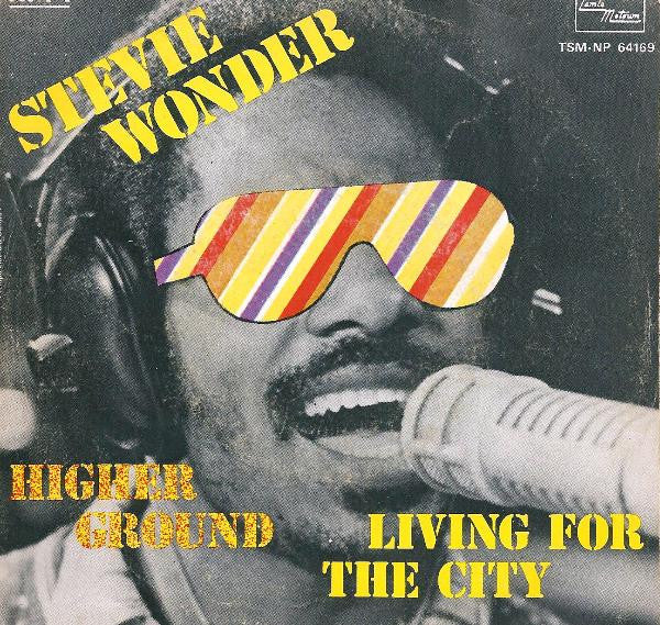 Stevie Wonder - Higher Ground / Living For The City (7")