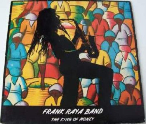 Frank Raya Band - The King Of Money