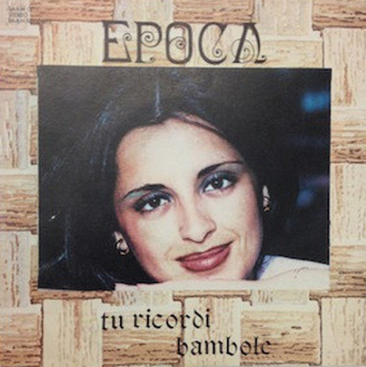 Epoca - Tu Ricordi Bambole