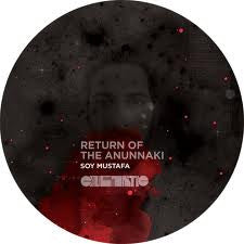 Soy Mustafa - Return Of The Anunnaki