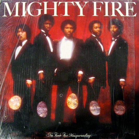 Mighty Fire – No Time For Masquerading