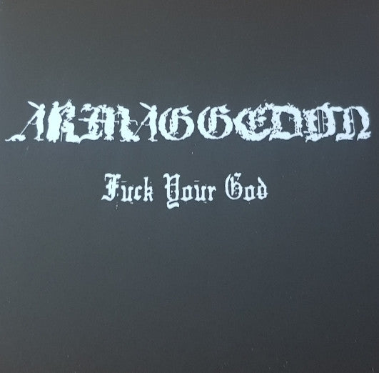 Armaggedon - Fuck Your God (7")