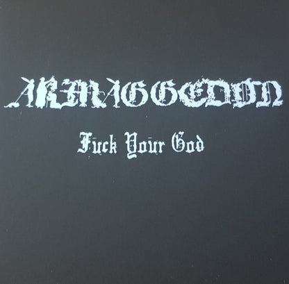 Armaggedon - Fuck Your God (7")