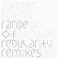 Samuel Rohrer - Range of Regularity Remixes (nuovo)