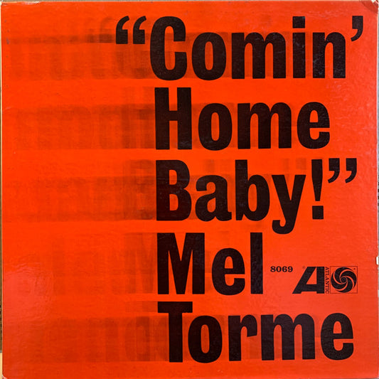 Mel Tormé - Comin' Home Baby!