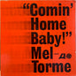 Mel Tormé - Comin' Home Baby!