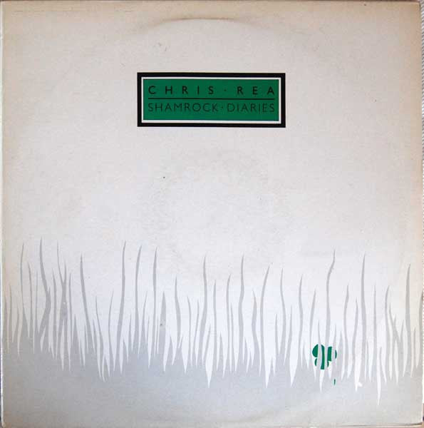 Chris Rea - Shamrock Diaries