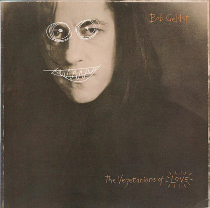 Bob Geldof - The Vegetarians Of Love