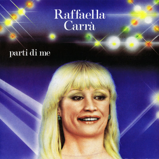 Raffaella Carrà - Parti Di Me