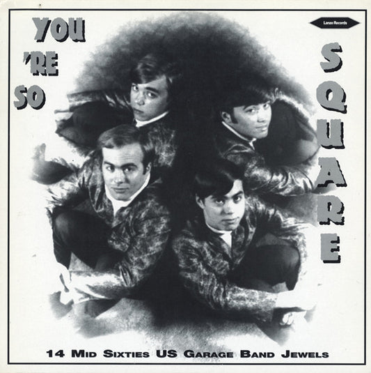 Various - You're So Square (14 Mid Sixties US Garage Band Jewels)