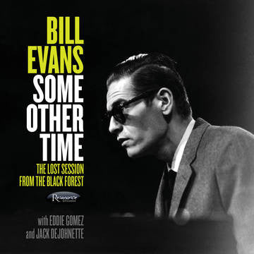 Bill Evans - Some Other Time (The Lost Session From The Black Forest)