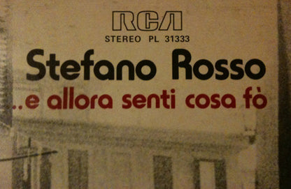 Stefano Rosso - ... E Allora Senti Cosa Fò