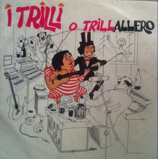 I Trilli - O Trillallero