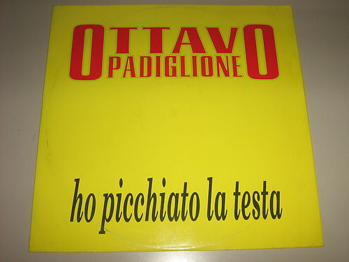 Ottavo Padiglione - Ho Picchiato La Testa