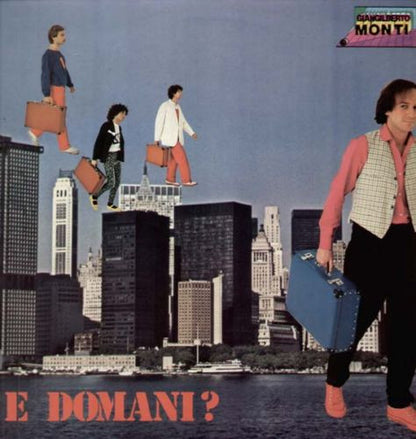 Giangilberto Monti - E Domani?