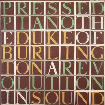 The Duke Of Burlington - The Pressed Piano: A Revolution In Sound