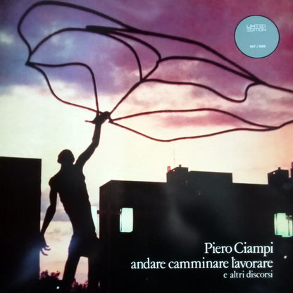 Piero Ciampi - Andare Camminare Lavorare E Altri Discorsi