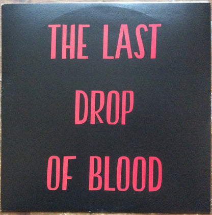 The Last Drop Of Blood - The Last Drop Of Blood