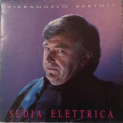 Pierangelo Bertoli - Sedia Elettrica